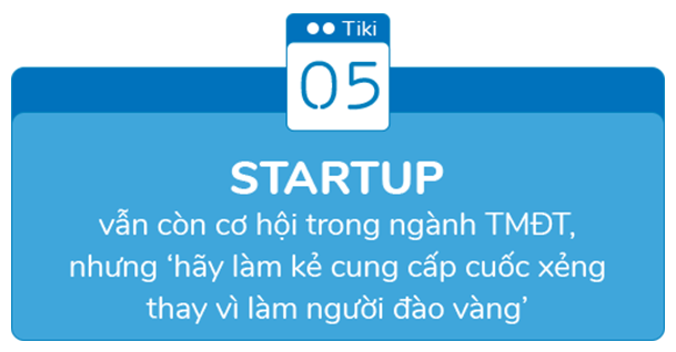 Phó TGĐ Tiki: Nếu chỉ dùng tiền và dựa vào tiền để đánh chiếm thị trường, điều đó rất dễ ‘gây nghiện’! - Ảnh 12.